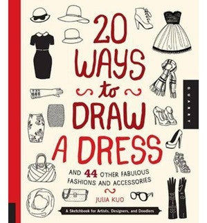 20 Ways to Draw a Dress & 44 Other Fabulous Fashions - Earth Toys