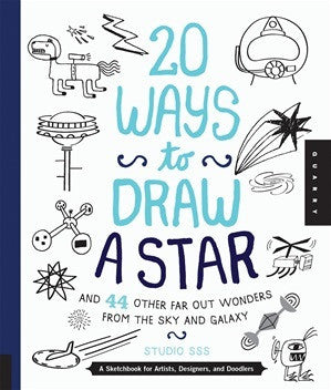 20 Ways to Draw A Star and 44 Other Far-Out Wonders From the Sky and Galaxy - Earth Toys